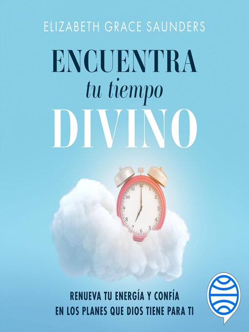 Title details for Encuentra tu tiempo divino by Elizabeth Grace Saunders - Available